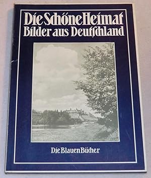 Bild des Verkufers fr DIE SCHONE HEIMAT BILDER AUS DEUTSCHLAND zum Verkauf von LE BOUQUINISTE