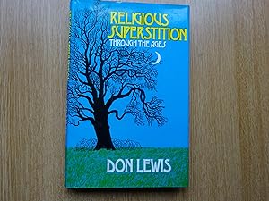 Seller image for Religious Superstition Through The Ages for sale by J R Wright