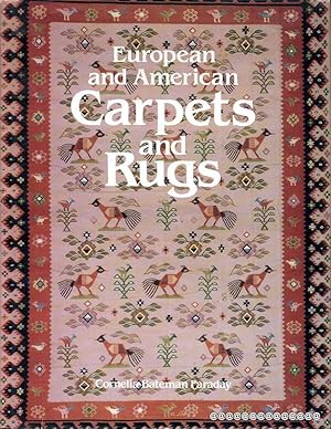 Imagen del vendedor de European and American Carpets and Rugs : a history of the hand-woven decorative floor coverings of Spain, France, Great Britain, Scandanavia, Belgium, Holland, Italy, The Balkans, Germany, Austria and early America. a la venta por Pendleburys - the bookshop in the hills