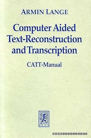 Seller image for COMPUTER AIDED TEXT-RECONSTRUCTION AND TRANSCRIPTION CATT-Manual for sale by Pendleburys - the bookshop in the hills