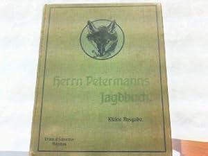 Herrn Petermanns Jagdbuch. Kleine Ausgabe.