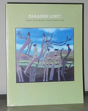 Image du vendeur pour Paradise Lost? Aspects of Landscape in Latin American Art mis en vente par Exquisite Corpse Booksellers