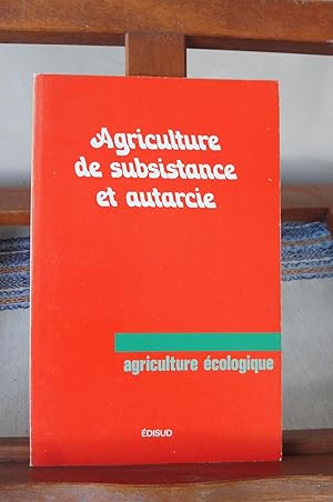 Agriculture De Subsistance Et Autarcie