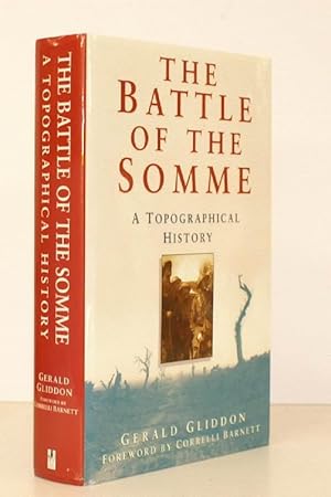 Seller image for The Battle of the Somme. A Topographical History (originally 'When the Barrage Lifts'). With a Foreword by Corelli Barnett. FINE COPY IN UNCLIPPED DUSTWRAPPER for sale by Island Books
