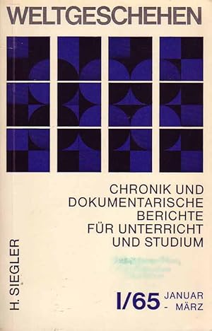 Imagen del vendedor de Weltgeschehen. I/ 65 - Januar - Mrz. Chronik und dokumentarische Berichte fr Unterricht und Studium . Herausgegeben von der Deutschen Gesellschaft fr Auswrtige Politik in Bonn. a la venta por Online-Buchversand  Die Eule