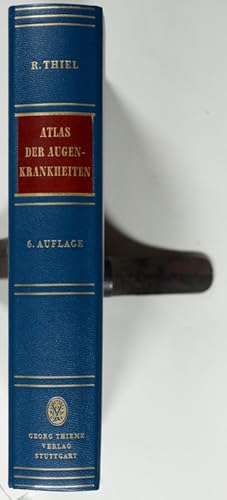 Atlas der Augenkrankheiten. Sammlung typischer Krankheitsbilder mit em diagnostischen Hinweisen u...