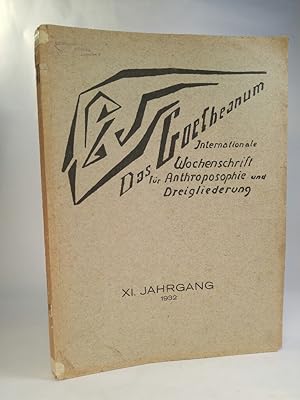 Das Goetheanum. InternationaleWochenschrift für Anthroposophie und Dreigliederung. XI. Jahrgang. ...