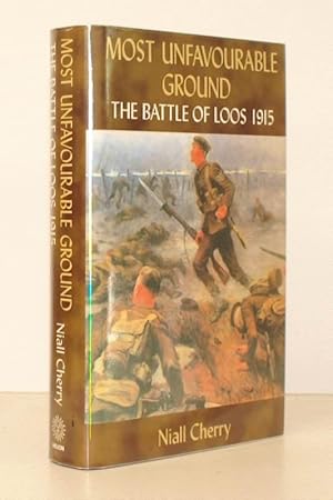 Imagen del vendedor de Most Unfavourable Ground. The Battle of Loos, 1915. SIGNED COPY a la venta por Island Books