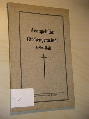 Evangelische Kirchengemeinde Köln-Kalk. Ein Einführungsbuch