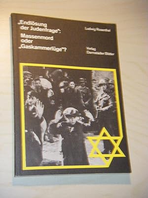 'Endlösung der Judenfrage': Massenmord oder 'Gaskammerlüge'? Eine Auswertung der Beweisaufnahme i...