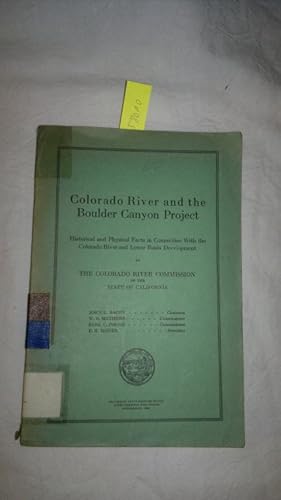 Colorado river and the Boulder canyon project: Historical and physical facts in connection with t...