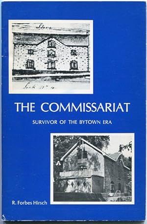 The Commissariat: Survivor of the Bytown Era (Bytown Series)