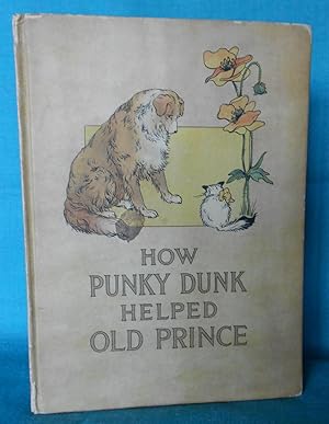 Bild des Verkufers fr How Punky Dunk Helped Old Prince zum Verkauf von Illustrated Bookshelf