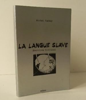 LA LANGUE SLAVE. Exercices pratiques.
