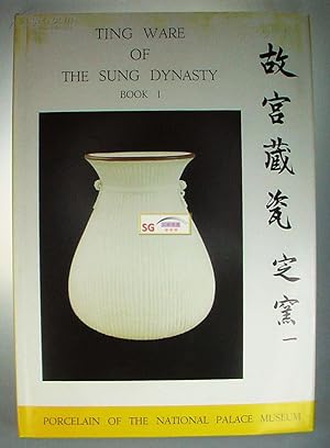 Gugong Cangci. Porcelain of the National Palace Museum: Ting Ware of the Sung Dynasty. Book I