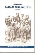Passage through hell a memoir the odyssey of Armenian genocide survivor