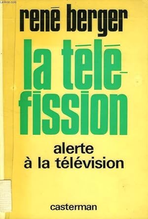 Bild des Verkufers fr LA TELE-FISSION, ALERTE A LA TELEVISION zum Verkauf von Le-Livre