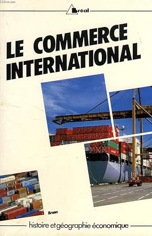Image du vendeur pour LE COMMERCE INTERNATIONAL DANS LE MONDE AU XXe SIECLE mis en vente par Le-Livre