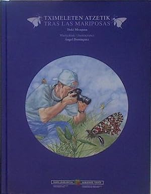 Imagen del vendedor de Tras las mariposas Tximeleten Atzetik a la venta por Almacen de los Libros Olvidados