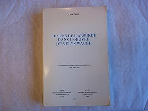 Image du vendeur pour Le Sens De L'absurde Dans L'uvre D'Evelyn Waugh mis en vente par Carmarthenshire Rare Books