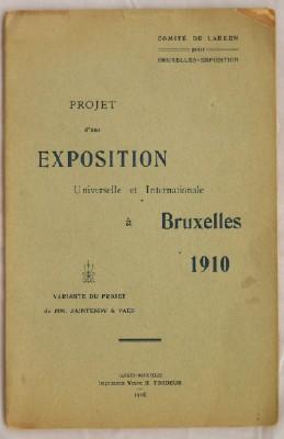 Projet d'une Exposition Universelle et Internationale á Bruxelles 1910 Variante du Projet de MM. ...