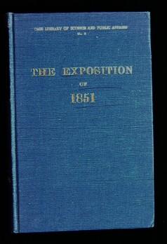 The Exposition of 1851; or, Views of the Industry, the Science, and the Government, of England.