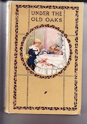 Seller image for Under the Old Oaks; or Won by Love for sale by Ryde Bookshop Ltd