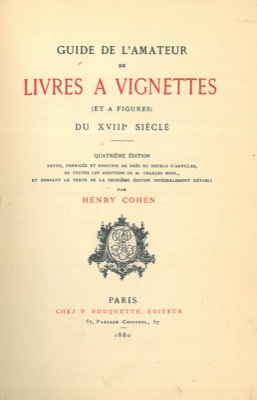 Guide de l'amateur de livres a vignettes (et a figures) du XVIIIe sièclè.