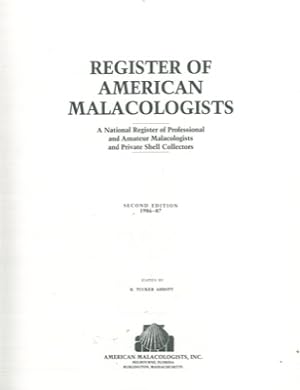American malacologists. A national register of professional and amateur malacologists and private...