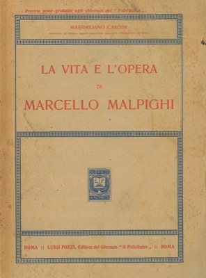 La vita e l'opera di Marcello Malpighi.