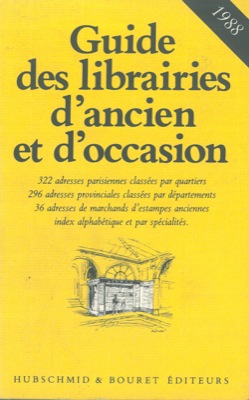 Guide des librairies d'ancien et d'occasion. Quatrième édition.