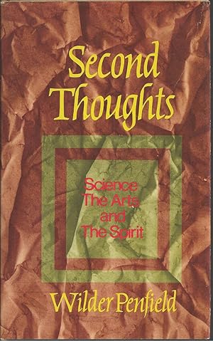 Second Thoughts Science, the Arts and the Spirit