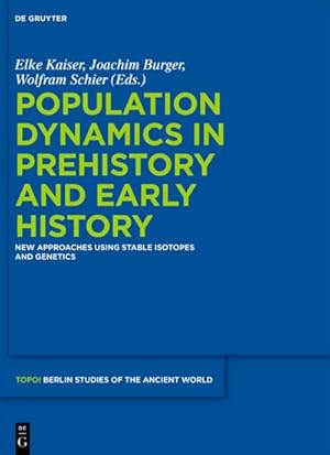 Seller image for Population Dynamics in Prehistory and Early History : New Approaches Using Stable Isotopes and Genetics for sale by AHA-BUCH GmbH