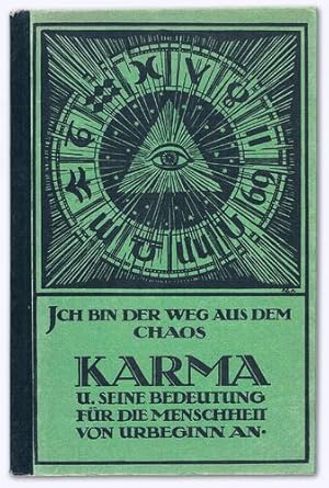 Ich bin der Weg aus dem Chaos! Karma und seine Bedeutung für die Menschheit von Urbeginn an. 1.-5...