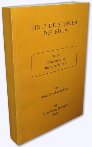 Ein Jude schrieb die Edda. Teil 1 [= alles erschienene]: Deuterojesajas Runeninschriften. Erstausg.