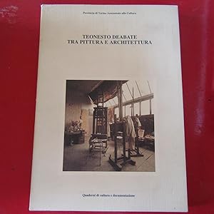 Seller image for Teonesto Deabate Tra Pittura e Architettura for sale by Antonio Pennasilico