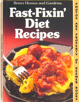 Image du vendeur pour Better Homes And Gardens Fast-Fixin' Diet Recipes mis en vente par Keener Books (Member IOBA)