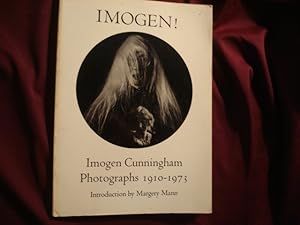 Seller image for Imogen! Imogen Cunningham. Photographs. 1910-1973. for sale by BookMine