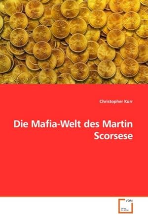 Immagine del venditore per Die Mafia-Welt des Martin Scorsese venduto da AHA-BUCH GmbH