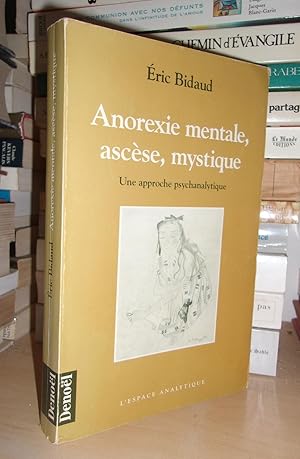 Seller image for ANOREXIE MENTALE, ASCESE, MYSTIQUE : Une Approche Psychanalytique for sale by Planet's books