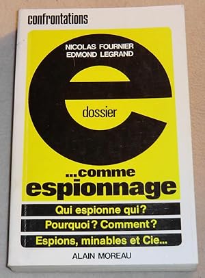 Imagen del vendedor de DOSSIER - E comme espionnage a la venta por LE BOUQUINISTE
