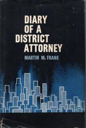 DIARY OF A DISTRICT ATTORNEY