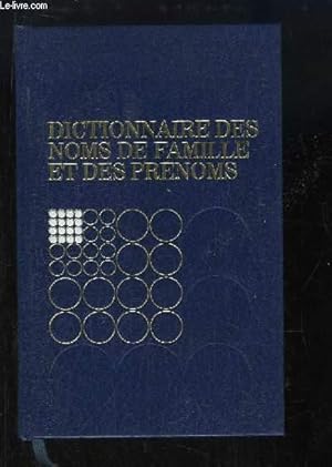 Imagen del vendedor de Dictionnaire des Noms de Famille et des Prnoms. a la venta por Le-Livre