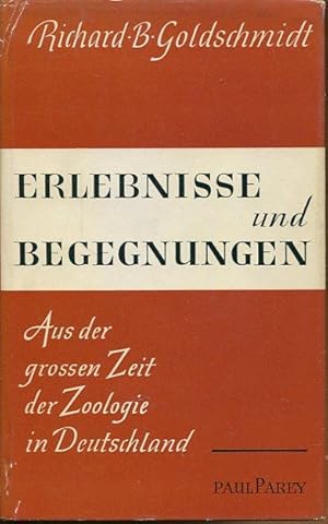 Seller image for Erlebnisse und Begegnungen. Aus der groen Zeit der Zoolgie in Deutschland. for sale by Antiquariat am Flughafen