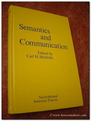 Bild des Verkufers fr Semantics and communication. Proceedings of the 3rd colloquium of the Institute for Communications Research and Phonetics. University of Bonn, February, 17th-19th, 1972. zum Verkauf von Emile Kerssemakers ILAB