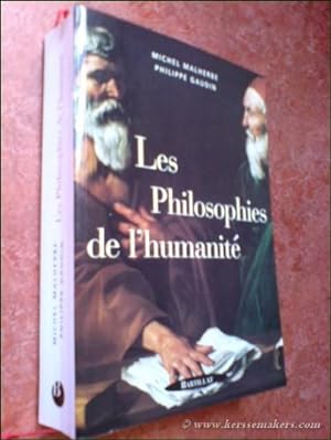 Bild des Verkufers fr Les philosophies de l'humanit. zum Verkauf von Emile Kerssemakers ILAB