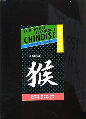 Bild des Verkufers fr LE SINGE - LA NOUVELLE ASTROLOGIE CHINOISE zum Verkauf von Le-Livre