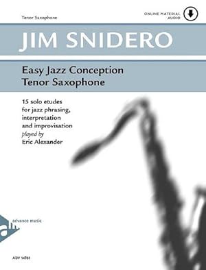 Image du vendeur pour Easy Jazz Conception Tenor Saxophone : 15 solo etudes for jazz phrasing, interpretation and improvisation. Saxophon in B. Lehrbuch mit Online-Audiodatei. mis en vente par AHA-BUCH GmbH