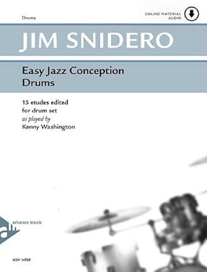 Image du vendeur pour Easy Jazz Conception Drums : 15 etudes edited for drum set. Schlagzeug. Lehrbuch mit Online-Audiodatei. mis en vente par AHA-BUCH GmbH