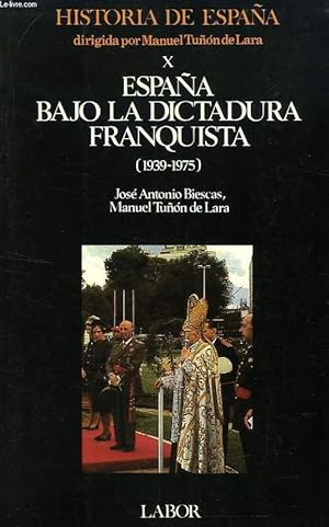 Image du vendeur pour HISTORIA DE ESPAA, X, ESPAA BAJO LA DICTADURA FRANQUISTA (1939-1975) mis en vente par Le-Livre